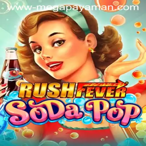 Exploring the Excitement of RushFeverSodaPop and the Role of MEGAPAYAMAN